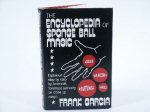 The Encyclopedia Of Sponge Ball Magic Garcia 1st Edition